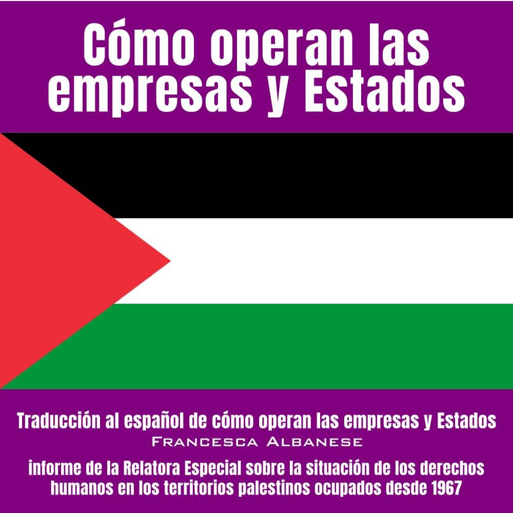 Cómo operan las empresas y Estados en el genocidio de Palestina
